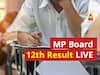 MP Board 12th Result 2020 HIGHLIGHTS: DECLARED! Result Out At mpresults.nic.in; 68.81% Students Pass | Check Score & Toppers List