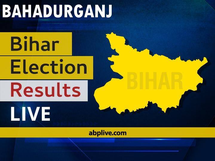 Bahadurganj Bihar Election 2020 Results LIVE: Vote Counting Begins at 8 am, Stay Tuned for Updates Bahadurganj Bihar Election 2020 Final Results LIVE:AIMIM Candidate MOHAMMAD ANZAR NAYEEMI wins from Bahadurganj, Bihar