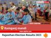 Ramganj mandi Election Result 2023 Live: Vote Counting Begins at 8 AM, Stay Tuned for Latest Win Loss Tally Here!