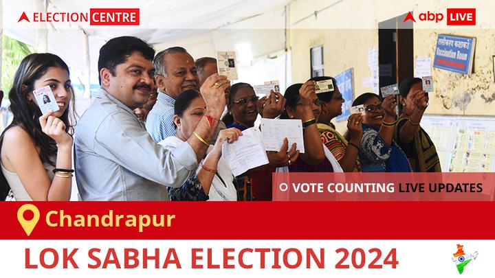 Lok Sabhaelections 2024 Vote Counting Live Updates: For Chandrapur ...